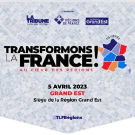Transformons la France ! Au coeur des régions