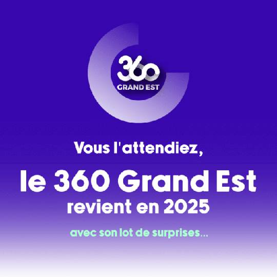 Le 360 Grand Est revient en 2025 !