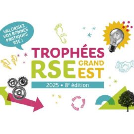 8ème édition des Trophées RSE Grand Est : appel à candidatures