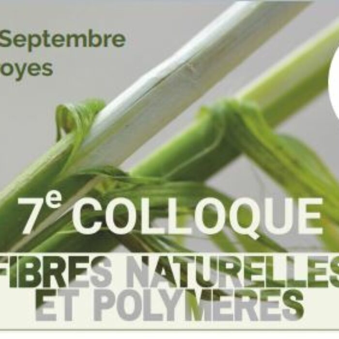 7e Colloque Fibres Naturelles et Polymères