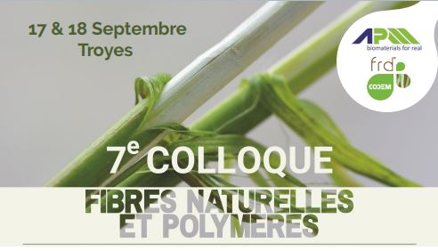 7e Colloque Fibres Naturelles et Polymères