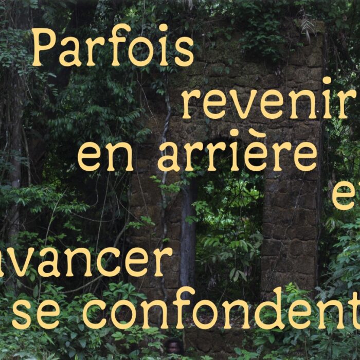 Parfois revenir en arrière et avancer se confondent