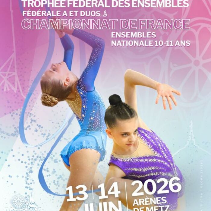 Trophée fédéral des ensembles fédéraux A et Championnat de France des ensembles N 10-11 ans gymnastique rythmique