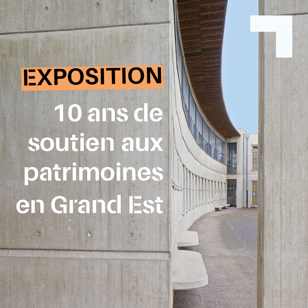 10 ans de soutien aux patrimoines en Grand Est